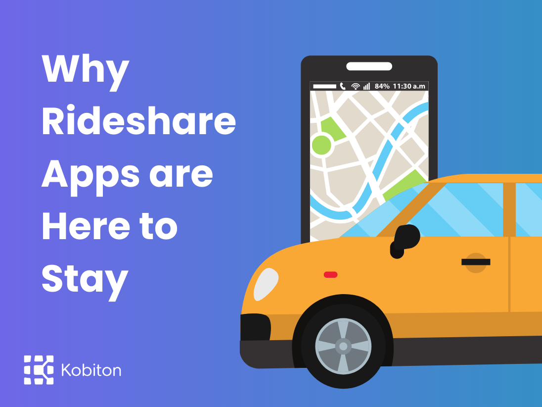 Why Rideshare Apps are Here to Stay